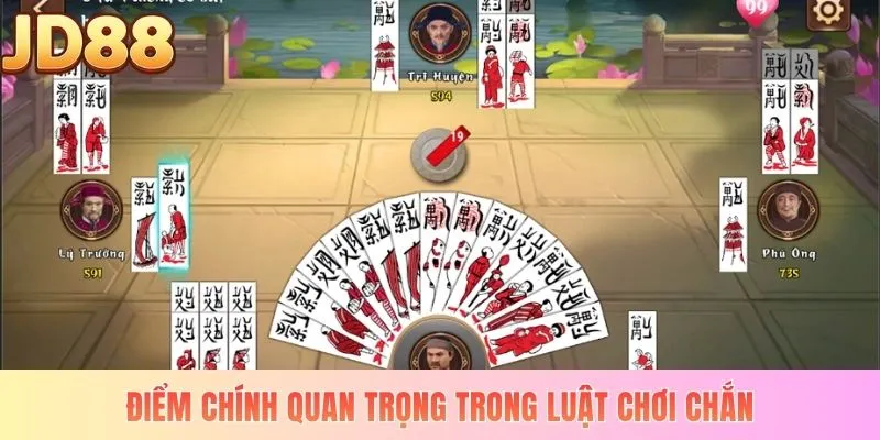 Điểm chính quan trọng trong luật chơi chắn