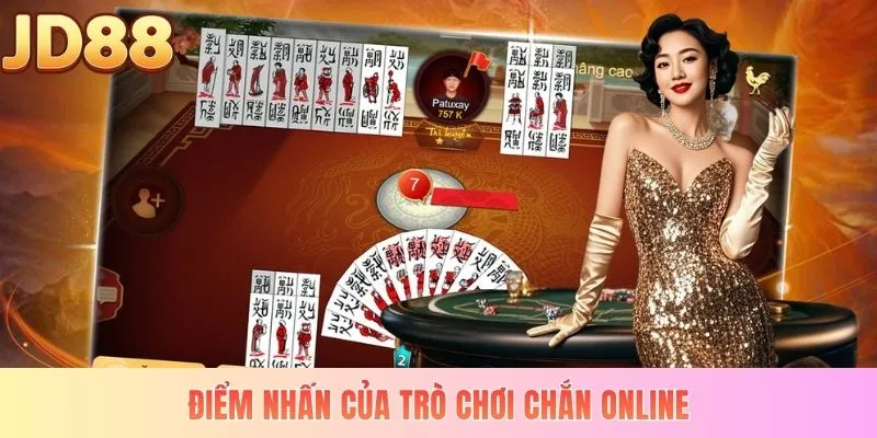 Điểm nhấn của trò chơi chắn online